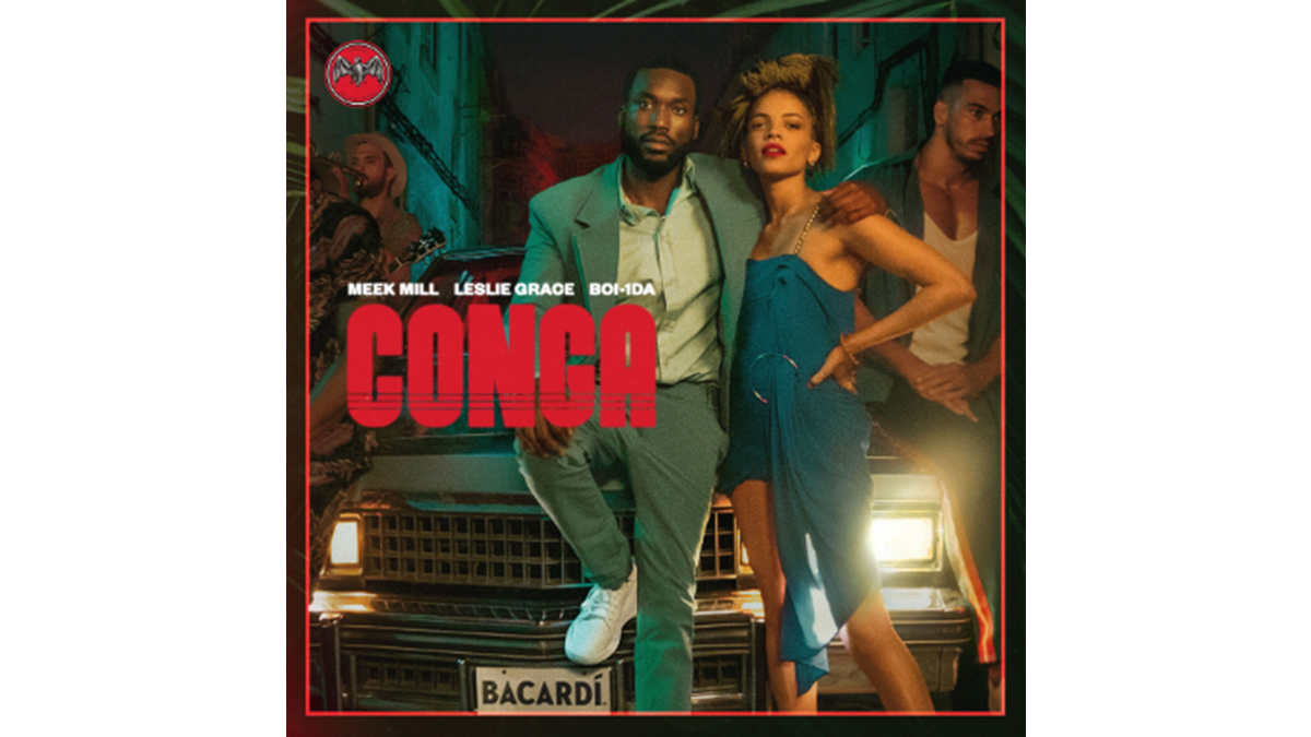 Conga Leslie Grace Meek Mill Bacardi